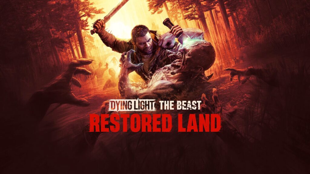 dying light the beast restored land